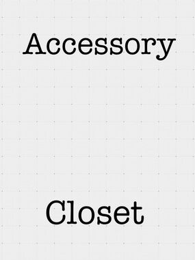 Accessory Closet